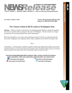 The Bureau of Land Management (BLM) is ending the regulated fire closure on public lands it manages in the state of Washington. The fire closure is no longer necessary due to recent precipitation and cooler temperatures.
