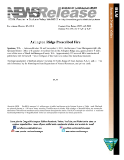 Between October 28 and November 3, 2011, the Bureau of Land Management (BLM) Spokane District Office will conduct prescribed fires in the Arlington Ridge area, approximately 8 miles west of the town of Omak in Okanogan County, WA. Approximately 225 acres of BLM-administered public land will be burned. The overall goal of this burn is to reduce fire hazard and intensity.