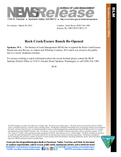 The Bureau of Land Management (BLM) has re-opened the Rock Creek/Escure Ranch area near Revere, in Adams and Whitman Counties, WA which was closed to the public due to a recent vandalism incident.