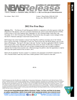 The Bureau of Land Management (BLM), in conjunction with other agencies within the Department of the Interior, will waive recreation-related fees for visitors to the National System of Public Lands on June 9, 2012 (Get Outdoors Day), September 29, 2012 (National Public Lands Day), and November 10-12, 2012 (Veterans Day Weekend). These fee-free days also apply to areas managed within the BLM's National Landscape Conservation System (NLCS).