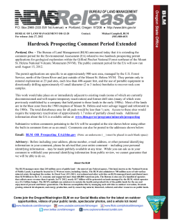 The Bureau of Land Management (BLM) announced today that it is extending the comment period for the Environmental Assessment (EA) related to two hardrock prospecting permit applications for geological exploration within the Gifford Pinchot National Forest northeast of the Mount St. Helens National Volcanic Monument (NVM). The public comment period for the EA will now run until August 15, 2012.