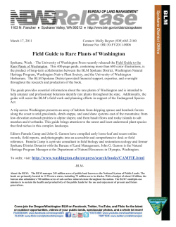 The University of Washington Press recently released the Field Guide to the Rare Plants of Washington. This 400-page guide, containing more than 600 color illustrations, is the product of long-term collaboration between the BLM Spokane District, Washington Natural Heritage Program, Washington Native Plant Society, and the University of Washington Herbarium.