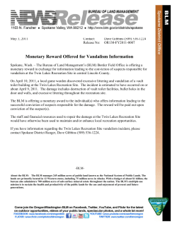 The Bureau of Land Management's (BLM) Border Field Office is offering a monetary reward in exchange for information leading to the conviction of suspects responsible for vandalism at the Twin Lakes Recreation Site in central Lincoln County.