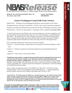 The BLM has vacant positions on the Eastern Washington Resource Advisory Council (RAC). The RAC advises and recommends management strategies for Federal lands administered by the BLM in the State of Washington and by the Colville National Forest. There are six open positions. Nominations will be accepted through July 8, 2011.