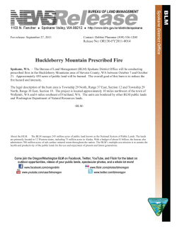 The Bureau of Land Management (BLM) Spokane District Office will be conducting prescribed fires in the Huckleberry Mountains area of Stevens County, WA between October 7 and October 21. Approximately 430 acres of public land will be burned. The overall goal of this burn is to reduce the fire hazard and intensity.