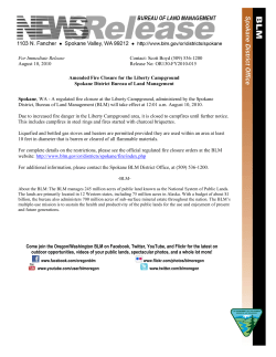 Spokane, WA - A regulated fire closure at the Liberty Campground, administered by the Spokane District, Bureau of Land Management (BLM) will take effect at 12:01 a.m. August 10, 2010.