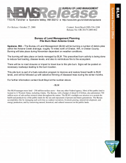 Spokane, WA - The Bureau of Land Management (BLM) will be burning a number of debris piles within the Antoine Creek drainage, roughly 10 miles north of Chelan, WA, in Chelan County. Burning will take place during November dependent on weather conditions.