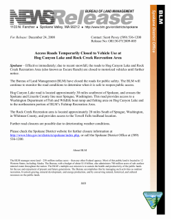 Spokane - Effective immediately; due to recent snowfall, the roads to Hog Canyon Lake and Rock Creek Recreation Area (also known as Escure Ranch) are closed to motorized vehicles until further notice. The Bureau of Land Management (BLM) have closed the roads for public safety. The BLM will continue to monitor the road conditions to determine when it is safe to reopen public access.