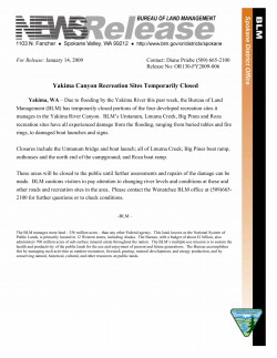 Due to flooding by the Yakima River this past week, the Bureau of Land Management (BLM) has temporarily closed portions of the four developed recreation sites it manages in the Yakima River Canyon.