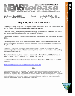 Spokane -- Effective immediately, the Bureau of Land Management (BLM) has announced the road to Hog Canyon Lake has been re-opened to motorized vehicles.