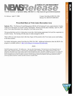 Spokane, WA -- The Bureau of Land Management (BLM) will be burning 65 acres, approximately 18 miles southwest of Davenport, in Lincoln County, Washington. Burning will take place Saturday, April 18, 2009 at the Twin Lakes Recreation Area, along the Twin Lakes access road.