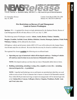 Spokane, WA - A regulated fire closure on lands administered by the Spokane District, Bureau of Land Management (BLM) will take effect at 12:01 a.m. July 13, 2009.