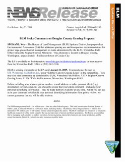 The Bureau of Land Management (BLM) Spokane District, has prepared an Environmental Assessment (EA) that addresses grazing use and incorporates recommendations for greater sage-grouse habitat management on lands administered by the BLM, Wenatchee Field Office within the Sulphur Canyon Allotment. This allotment is located in Douglas County, Washington, approximately 14 miles northwest of Coulee City.