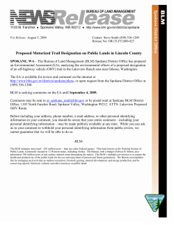 SPOKANE, WA The Bureau of Land Management (BLM) Spokane District Office has prepared an Environmental Assessment (EA), analyzing the environmental effects of a proposed designation of an off-highway vehicle (OHV) trail in the Lakeview Ranch area near Odessa, Washington.