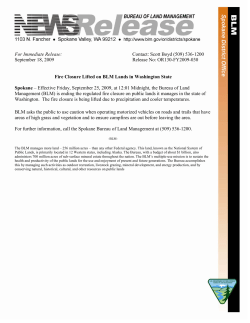 Spokane -- Effective Friday, September 25, 2009, at 12:01 Midnight, the Bureau of Land Management (BLM) is ending the regulated fire closure on public lands it manages in the state of Washington. The fire closure is being lifted due to precipitation and cooler temperatures.