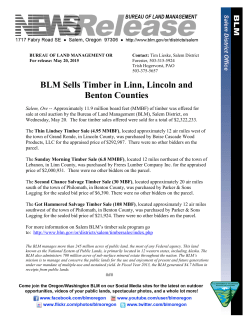 Salem, Ore -- Approximately 11.9 million board feet (MMBF) of timber was offered for sale at oral auction by the Bureau of Land Management (BLM), Salem District, on Wednesday, May 20.