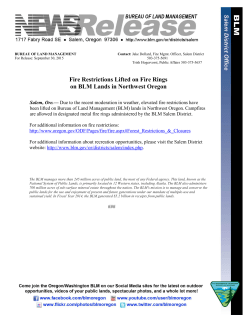Salem, Ore. Due to the recent moderation in weather, elevated fire restrictions have been lifted on Bureau of Land Management (BLM) lands in Northwest Oregon.