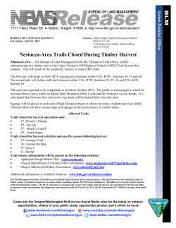 Tillamook, Ore. - The Bureau of Land Management (BLM), Tillamook Field Office, will be administering two timber sales in the Upper Nestucca Off-Highway Vehicle (OHV) Trail System this summer. This will result in the temporary closure of some OHV trails.