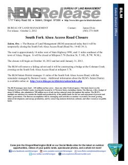 Salem, Ore. - The Bureau of Land Management (BLM) announced today that it will be temporarily closing the South Fork Alsea Access Road (Road No. 14-6E-34.1). The road is approximately 14 miles west of State Highway 99W, and 11 miles southeast of the town of Alsea, Oregon. It will be closed at Milepost 5.78 (Section 36, T.14S., R.7W. W.M.). The closure will begin on October 10, 2012 and last until January 31, 2013. The BLM will remove a failing culvert and it will be constructing a bridge at the Coleman Creek crossing on the South Fork Alsea Access Road at milepost 5.78. The BLM Salem District manages 11 miles of the South Fork Alsea Access Road, with the remainder managed by Benton County. Additional information about the BLM's Salem District is available online at: http://www.blm.gov/or/districts/salem/index.php