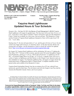 Newport, Ore. - On June 30, 2013, the Bureau of Land Management's (BLM) Yaquina Head Lighthouse will reopen for guided tours.