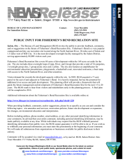 Salem, Ore. - The Bureau of Land Management (BLM) invites the public to provide feedback, comments, and or suggestions on the future of Fishermen's Bend Recreation Site. Fishermen's Bend is a very popular campground and day use recreation site located along the North Santiam River, 30 miles east of Salem and 1.5 miles west of Mill City. It is the most developed overnight facility managed by the Salem District, serving approximately 80,000 visitors each year.