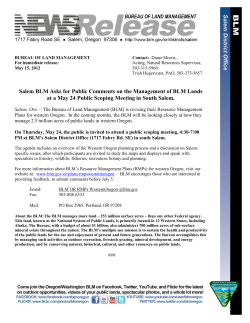 Salem, Ore. - The Bureau of Land Management (BLM) is revising their Resource Management Plans for western Oregon. In the coming months, the BLM will be looking closely at how they manage 2.5 million acres of public lands in western Oregon.