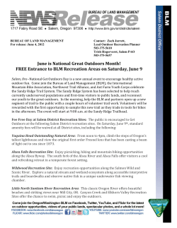 Salem, Ore--National Get Outdoors Day is a new annual event to encourage healthy active outdoor fun. Come join the Bureau of Land Management (BLM), the International Mountain Bike Association, Northwest Trail Alliance, and Ant Farm Youth Corps celebrate the Sandy Ridge Trail System. The Sandy Ridge System has been selected to help reach currently underserved populations and first-time visitors to public lands, and reconnect our youth to the great outdoors. In the morning, help the BLM and partners open up a new segment of trail to the public with a couple hours of volunteer trail work. Volunteers will be rewarded with the first opportunity to sample this new trail as they trade in tools for bikes in the afternoon. The event will start at 9:00 a.m. at the Sandy Ridge Trailhead.