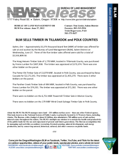 Salem, Ore - Approximately 22,273 thousand board feet (MBF) of timber was offered for sale at oral auction by the Bureau of Land Management (BLM), Salem District on Wednesday, June 27. Three of the five timber sales offered were sold for a total of $2,553,809.50.