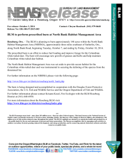 Roseburg, Ore. - The BLM is planning to burn approximately 140 acres within the North Bank Habitat Management Area (NBHMA), approximately three miles southeast of Sutherlin, Ore., along North Bank Road, beginning October 7 and ending by Friday, October 10, 2014.