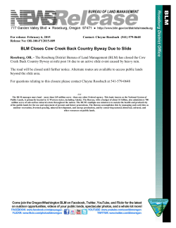 Roseburg, OR. - The Roseburg District Bureau of Land Management (BLM) has closed the Cow Creek Back Country Byway at mile post 16 due to an active slide event caused by heavy rain.