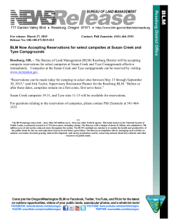 The Bureau of Land Management (BLM) Roseburg District will be accepting campsite reservations for select campsites at Susan Creek and Tyee Campgrounds effective immediately. Campsites at the Susan Creek and Tyee campgrounds can be reserved by visiting www.recreation.gov.