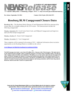 Roseburg, Ore. - The Roseburg District Bureau of Land Management (BLM) has announced the closure dates for overnight camping for the 2014 season. This announcement includes the following campgrounds.