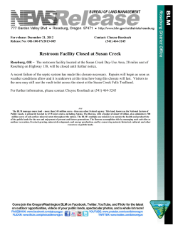 Roseburg, OR The restroom facility located at the Susan Creek Day-Use Area, 28 miles east of Roseburg on Highway 138, will be closed until further notice.
