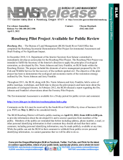 The Bureau of Land Management (BLM) South River Field Office has completed the Roseburg Secretarial Demonstration Pilot Project Environmental Assessment and Draft Finding of No Significant Impact.