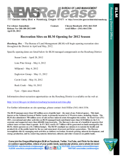 Roseburg, Ore. - The Bureau of Land Management (BLM) will begin opening recreation sites throughout the District in April and May, 2012.