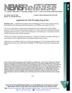 Roseburg, Ore. - Applications for Bureau of Land Management Title II funds under the Secure Rural Schools and Community Self-Determination Act of 2000 are due August 10, 2012.