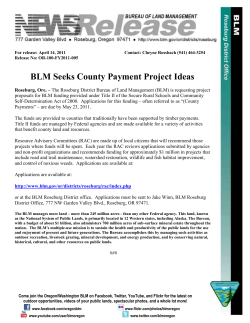 Roseburg, Ore. -- The Roseburg District Bureau of Land Management (BLM) is requesting project proposals for BLM funding provided under Title II of the Secure Rural Schools and Community Self-Determination Act of 2000. Applications for this funding -- often referred to as "County Payments"-- are due by May 23, 2011.