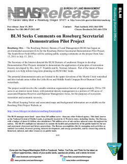 Roseburg, Ore. -- The Roseburg District, Bureau of Land Management (BLM) has begun an environmental assessment (EA) for the Roseburg District Secretarial Demonstration Pilot Project. The South River Field Office will be seeking public scoping comments on the project from June 15, 2011 to July 15, 2011.