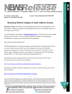 Roseburg, Oregon. The Bureau of Land Management (BLM) has made upgrades to its e-mail system, resulting in changes to the Roseburg District main e-mail address effective as of Tuesday, June 28, 2011.
