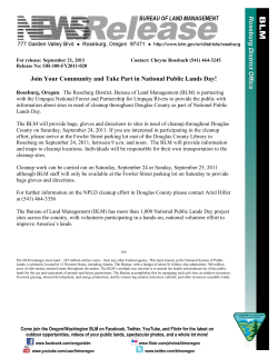 Roseburg, Oregon. The Roseburg District, Bureau of Land Management (BLM) is partnering with the Umpqua National Forest and Partnership for Umpqua Rivers to provide the public with information about sites in need of cleanup throughout Douglas County as part of National Public Lands Day.