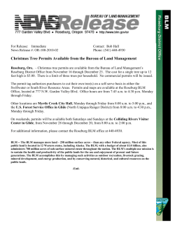Christmas tree permits are available from the Bureau of Land Management's Roseburg District Office from November 16 through December 23. The cost for a single tree up to 12 feet high is $5.00. There is a limit of three trees per household. No commercial permits will be issued.