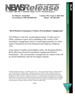 In the interest of public and firefighter safety, the Roseburg District BLM office has closed the Scaredman Campground effective immediately. This semi-primitive campground on Canton Creek will be closed indefinitely until the fire danger subsides.