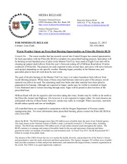 Central Ore. - The warm weather that has recently moved into Central Oregon has created opportunities for fuels specialists with the Prineville BLM to complete two prescribed burning projects. Specialists will be burning several hundred acres of piles in the Maston Trail Use Area south of Eagle Crest and will be cleaning up juniper slash leftover from this year's firewood cutting off of Millican Road about 10 miles southwest of Prineville. The projects are each expected to take several days, and crews will move between each project depending on site specific weather. Burning began yesterday in the Maston area, and specialists plan to have all work done by next week.