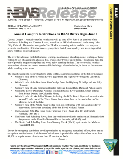 Central Oregon - Annual campfire restrictions will go into effect June 1 on portions of the Deschutes, John Day and Crooked Rivers, as well as on BLM-administered lands along Lake Billy Chinook. The number one goal of the BLM is promoting safety, and the river canyons present a combination of limited access, grassy fuels that dry out quickly, and steep slopes that allow wildfires to spread rapidly.