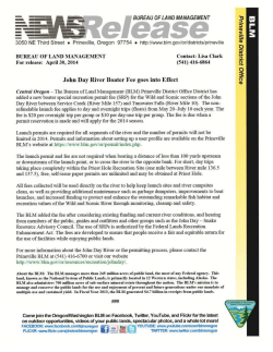 Central Oregon - The Bureau of Land Management (BLM) Prineville District Office District has added a new boater special recreation permit fee (SRP) for the Wild and Scenic sections of the John Day River between Service Creek (River Mile 157) and Tumwater Falls (River Mile 10). The non-refundable launch fee applies to day and overnight trips (floats) from May 20-July 10 each year. The fee is $20 per overnight trip per group or $10 per day-use trip per group. The fee is due when a permit reservation is made and will apply for the 2014 season.