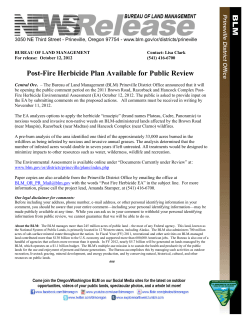 Central Ore. - The Bureau of Land Management (BLM) Prineville District Office announced that it will be opening the public comment period on the 2011 Brown Road, Razorback and Hancock Complex Post-Fire Herbicide Environmental Assessment (EA) October 12, 2012. The public is asked to provide input on the EA by submitting comments on the proposed actions. All comments must be received in writing by November 11, 2012.