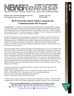 Central Oregon - The Bureau of Land Management (BLM) Prineville District Office is asking for public comments on a proposed project to establish a Right-of-Way (ROW) agreement with each of Bonneville Power Administration (BPA) a federal entity under the U.S. Dept. of Energy and American Towers LLC, a private company, to construct two new communication facilities on the top of Glass Buttes, 15 miles east of Hampton, Oregon.