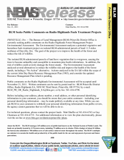 The BLM Prineville District Office is currently seeking public comments on the Rudio Highlands Forest Management Project Environmental Assessment (EA). The EA analyzes a potential vegetative and hazardous fuels treatment project on isolated BLM-administered parcels of land 11.5-miles northeast of Dayville, Ore. The goal of the project is to improve the health of the forest and reduce the risk of wildfire.