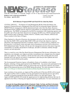 CENTRAL OREGON - The Bureau of Land Management (BLM), Prineville District, has prepared a Proposed Resource Management Plan and Final Environmental Impact Statement (PRMP/FEIS) for management of BLM-administered lands in the John Day Basin. Resource Management Plans establish specific objectives and guidance for managing lands within a defined planning area. The PRMP was prepared by the BLM in consultation with cooperating agencies and the public and will provide future direction for managing 456,000 acres of BLM-managed public lands located in parts of Sherman, Gilliam, Morrow, Umatilla, Grant, Wheeler, Jefferson and Wasco counties in the State of Oregon.
