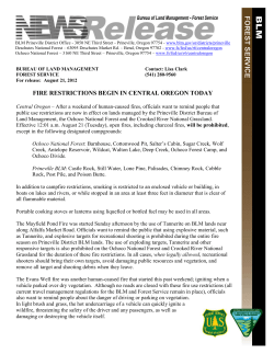 Central Oregon - After a weekend of human-caused fires, officials want to remind people that public use restrictions are now in effect on lands managed by the Prineville District Bureau of Land Management, the Ochoco National Forest and the Crooked River National Grassland. Effective 12:01 a.m. August 21 (Tuesday), open fires, including charcoal fires, will be prohibited, except in the following designated campgrounds: Ochoco National Forest: Barnhouse, Cottonwood Pit, Salter's Cabin, Sugar Creek, Wolf Creek, Antelope Reservoir, Wildcat, Walton Lake, Deep Creek, Ochoco Forest Camp, and Ochoco Divide. Prineville BLM: Castle Rock, Still Water, Lone Pine, Palisades, Chimney Rock, Cobble Rock, Post Pile, and Poison Butte.